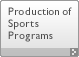 Production of Sports Programs