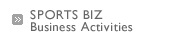 SPORTS BIZ Business Activities